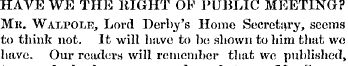 HAVE WE THE RIGHT OF PUBLIC MEETING? Me....