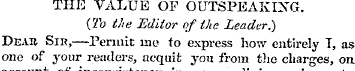 THE VALUE OF OUTSPEAKING. (To the Editor...