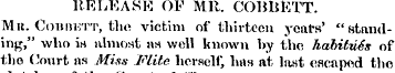 RELEASE OF MR. COBBETT. Mn. Coiuvktt, th...