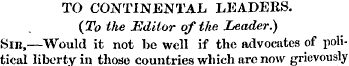 TO CONTINENTAL LEADERS (To the Editor of...