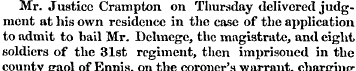 Mr. Justice Crampton on Thursday deliver...