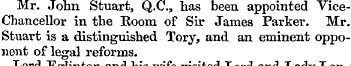 Mr. John Stuart, Q.C., has been appointe...