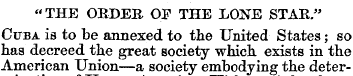 "THE ORDER OF THE LONE STAR." Cuba is to...