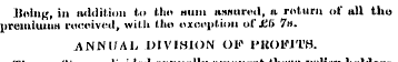 Being, in addition to premiums received,...