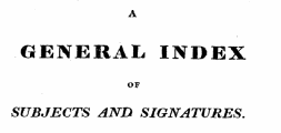 A GENERAL INDEX OF SUBJECTS AND SIGNATURES.
