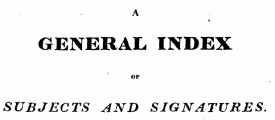 ¦ : A GENERAL INDEX ©P SUBJECTS AND SIGNATURES.