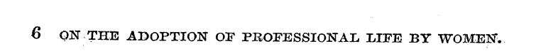 6 ON THE ADOPTION OF PROFESSIONAL LIFE B...