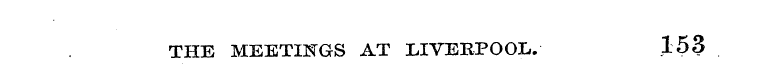THE MEETINGS AT LIVERPOOL. 153