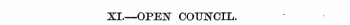 O [As these pages are intended for general discussion, the Editors do not hold themselves responsible for the opinions expressed.]] XI.—PEN COUNCIL.