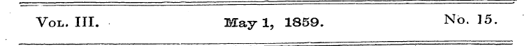 Vol. III. May 1, 1859. No. 15.