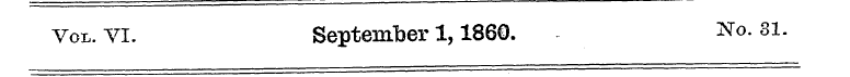 Vol. VI. September 1,1860. No. 31.