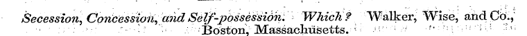 Secession ¦ ' ¦:' ¦' , • ¦ ¦ Concession ...