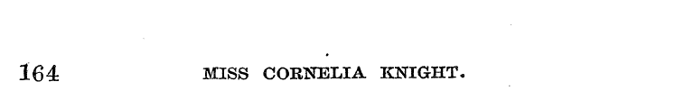 164: MISS CORNELIA KNIGHT.