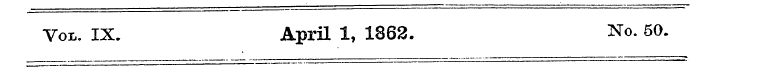 Vol. IX. April 1, 1862. No. 50.