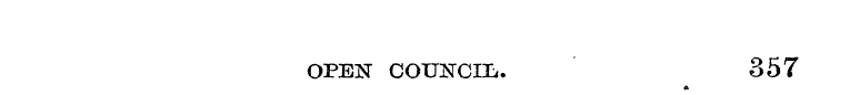 OPEN COUNCIL. 357