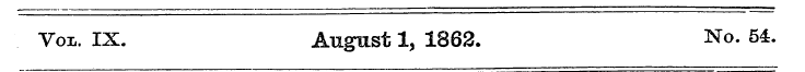 Voi. IX. August 1, 1862. No. 54.