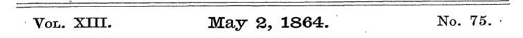 Vol. XIII. May 2, 1864. No. 75.