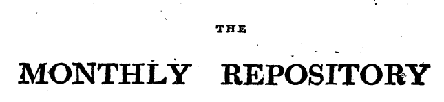 I » ' : THE MONTHLY REPOSITORY OF Theolo...