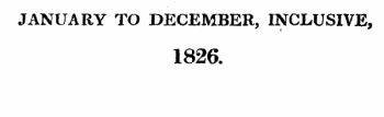 JANUARY TO DECEMBER, INCLUSIVE, 1826.