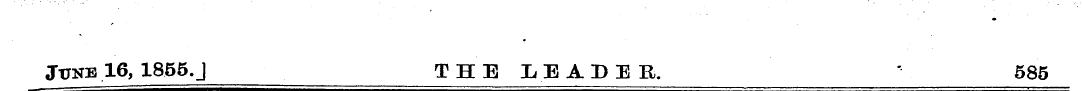 June 16, 1855. J THE LEADER • • 585