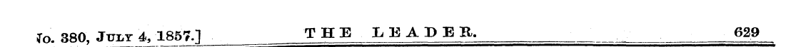 Jo. 380, Jtti,y 4, 1857.] _ THE 1EADEB, ...