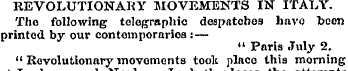 REVOLUTIONARY MOVEMENTS IN ITALY. Tho fo...