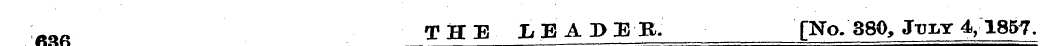 ' - . THE lEADEK. fNo. 380, Jt jIjY 4,18...