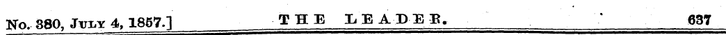 Ko. 380, JnY 4,1867.1 THE IEADM. ¦ 637