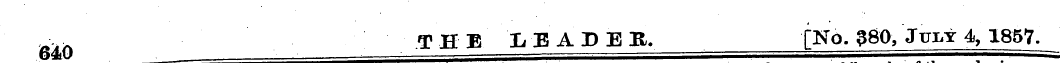 ,-. jA THE LEADER. [No. 380, July 4, 185...