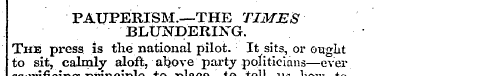 - PAUPERISM.—THE TIMES BLUNDERING, The p...