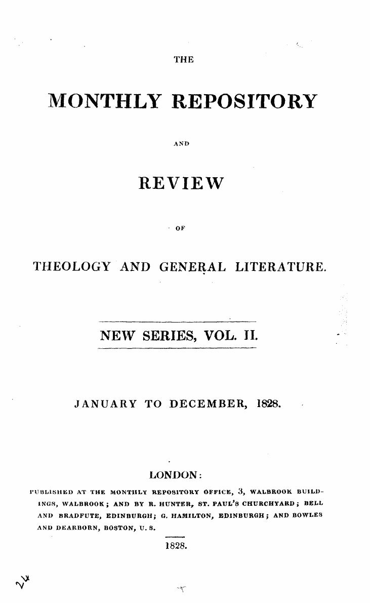 Monthly Repository (1806-1838) and Unitarian Chronicle (1832-1833): F Y, 1st edition, Front matter - New Series, Vol. Ii