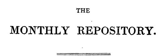 THE MONTHLY REPOSITORY