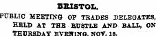 BRISTOL. PUBLIC MEETING OP TRADES DELEGA...