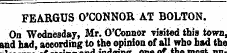 FEARGUS O'CONNOR AT BOLTON. On Wednesday...