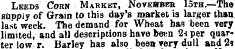 Leeds Corn Markkt, November 15th.—The su...