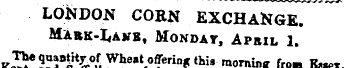 LONDON CORN EXCHANGE Mask-Lavs, Mondat, ...