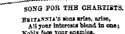 SONG FOR THB CHABTISTS. Britannia's sons...