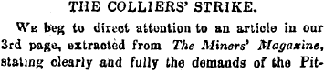 THE COLLIERS' STRIKE. We beg to direct a...