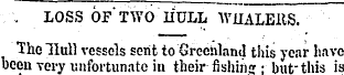 LOSS OF TWO HULL WHALERS The Hull vessel...