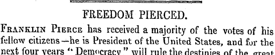 FREEDOM PIERCED. Franklin Pierce has rec...