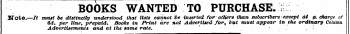 BOOKS WANTED TO PURCHASE. ; JBTote.—It mutt Advertisements 6d. be per distinctly line, prepaid and understood at .' the Books same that in rate lists Print . cannot are not \be inserted Advertised s for for others , but than must . subscribers appear in _ except . the ordinary dt , ¦ - ft. charge Column of