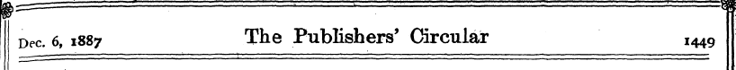 Dec. 6, 1887 The Publishers' Circular I ...