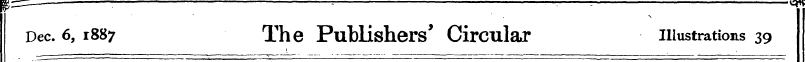 P= . _ - . v^ Dec. 6,1887 The Publishers...