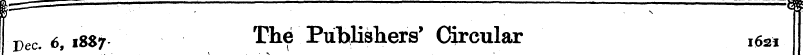 Dec. 6,1887 The Publishers' Circular l6s...