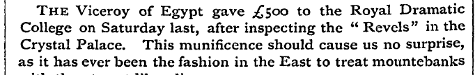 The Viceroy of Egypt gave ^500 to the Ro...