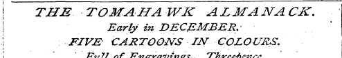 I THE TOMAHAWK ALMANACK. ¦| Early in DEC...