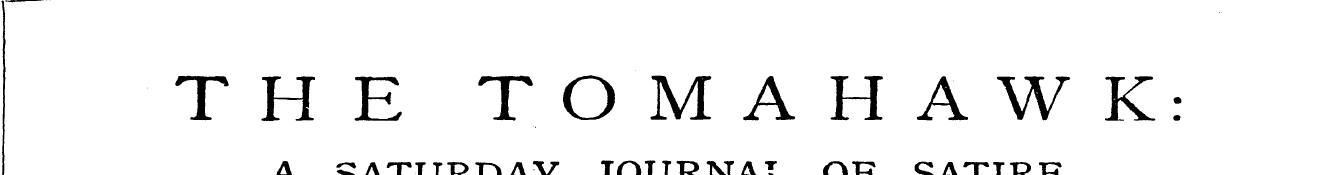 THE TOMAHAWK: A SATURDAY JOURNAL OF SATI...