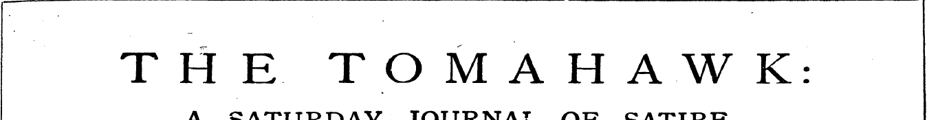 THE TOMAHAWK: A SATURDAY JOURNAL OF SATI...