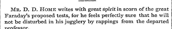 Mr. D. D. Home writes with great spirit ...