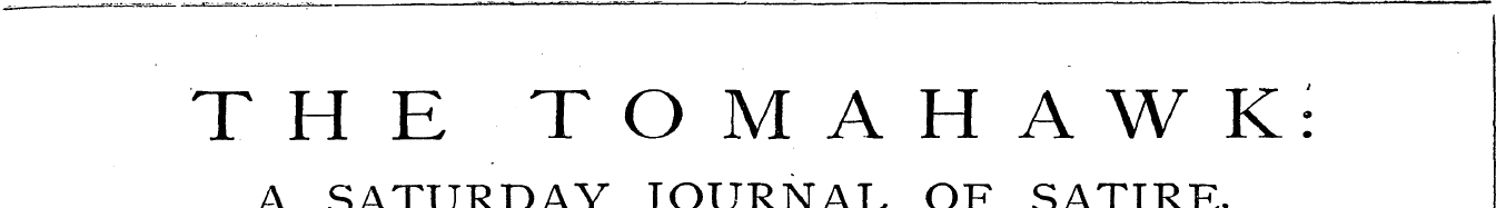 THE TOMAHAWK: A SATURDAY JOURNAL OF SATI...